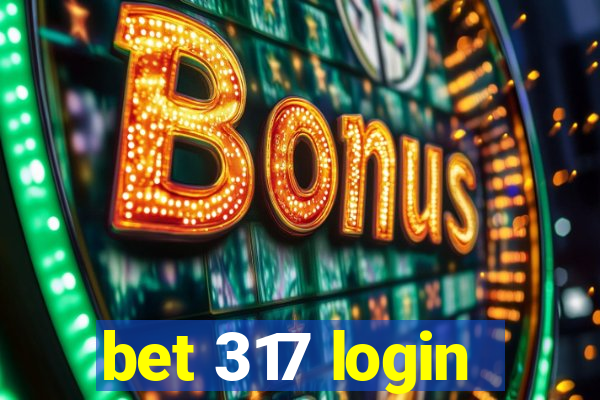 bet 317 login